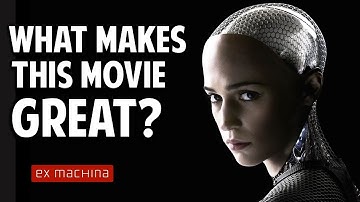 Ex Machina -- What Makes This Movie Great? (Episode 112)