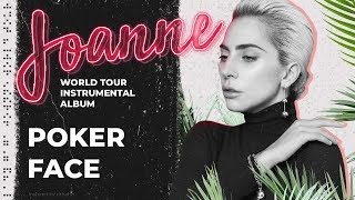 Lady Gaga – Poker Face (Joanne World Tour Instrumental)