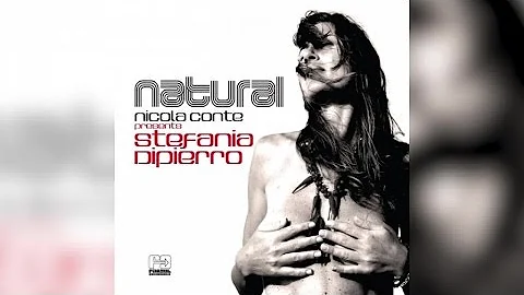 Nicola Conte & Stefania Dipierro - Natural (Full A...