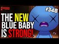 New blue baby is so good  the binding of isaac repentance 348