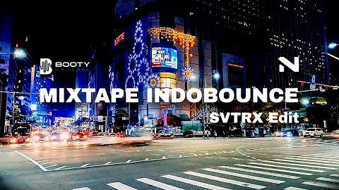 MIXTAPE INDOBOUNCE | By SVTRX