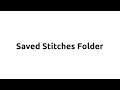 CodeStitch Tutorials - How to use the Saved Stitches Folder
