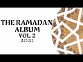 The ramadan album  vol 2  2021 official music audio