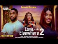 LOVE ELSEWHERE 2 REVIEW - BRIGHT MORGAN CHINONSO ARUBAYI 2026 LATEST NIGERIAN MOVIE UPDATE