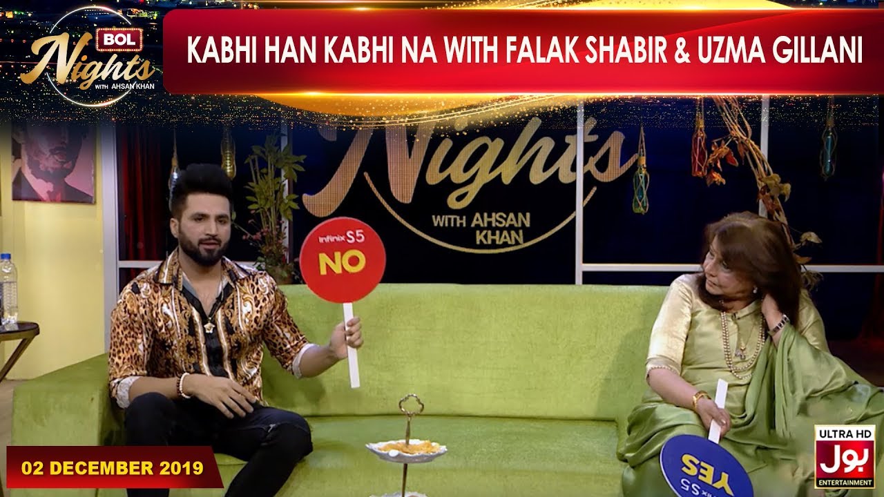 Kabhi Han Kabhi Na With Falak Shabir & Uzma Gillani | BOL Nights With Ahsan Khan