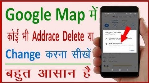 Google Maps me dala hua location kaise hataye| हटाओ मैप्स से लोकेशन remove location from google maps