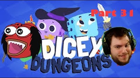 Dicey dungeons part 31 more gadgets please