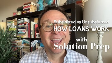 Subsidized vs Unsubsidized: How Student Loans Work