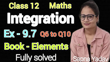 Ex 9.7 Class 12 Maths Elements | Integration | Exercise 9.7 Q6 to Q10  | CBSE | Mr and Mrs classes |