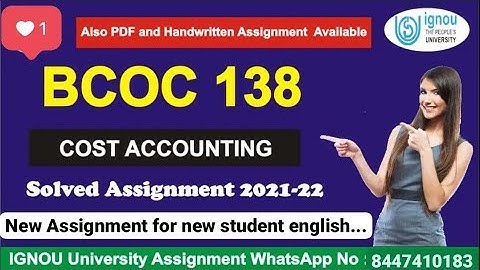 BCOC -138 COST ACCOUNTING SOLVED ASSIGNMENT 2021-22 ( NEW ASSIGNMENT ) BCOC-138