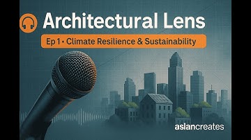 Climate-Proof Design: Sustainable Architecture Strategies | Architectural Lens Ep. 1
