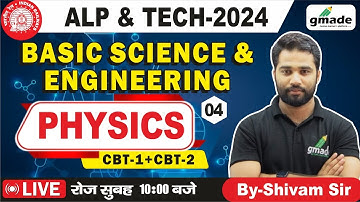 RRB ALP & TECH 2024 | ALP Basic Science and Engineering (CBT-2 Physics) | by Shivam Sir | gmade