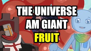 The Universe is a Giant FRUIT Made From Stupid (Spirit Science)