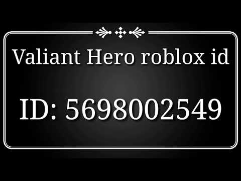 Valiant Hero Roblox Id Youtube - reanimated roblox id