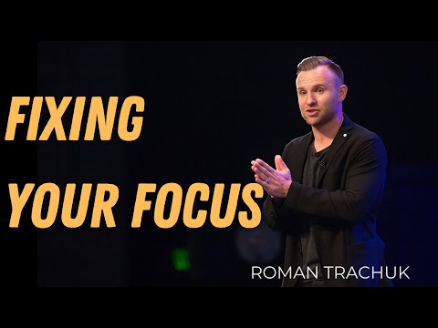 Видео: Fixing your focus | Roman Trachuk | May 5, 2024 | Living Stream Church