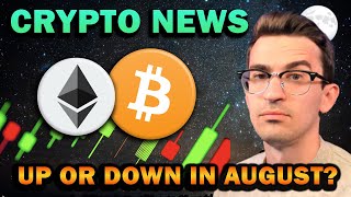 Will Crypto Pump or Dump in August??