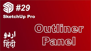 Sketchup Pro for Beginners | Outliner Panel | Sketchup in Hindi & Urdu Basic Course