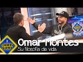 La filosofía de vida de Omar Montes - El Hormiguero