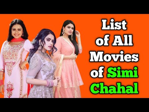 Simi Chahal All Movies List || Punjabi Cinema Actress || Simranjeet Kaur Chahal