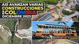 Así Avanzan Varias Construcciones en Colombia | Diciembre 2023