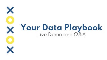 Your Data Playbook Tools Overview and Q&As