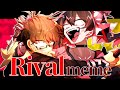 Rival Meme Collab With Sibamame1116 
