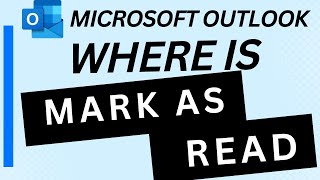 Where is Mark as Read in Outlook?