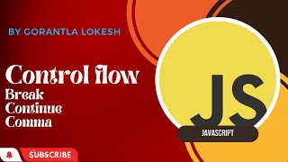 Part 10: Break and Continue and Comma Operator in JavaScript | Basic JavaScript