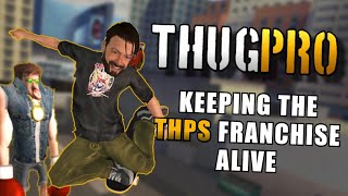 THUGPRO: The Mod Keeping the THPS Games Alive