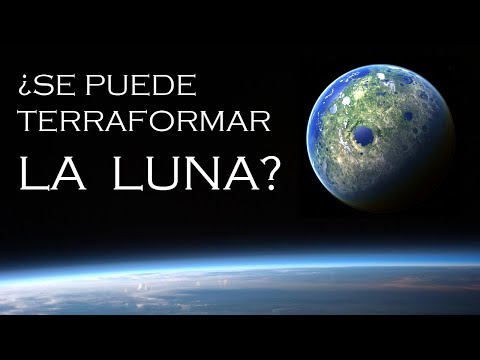 ¿SE PUEDE TERRAFORMAR LA LUNA?