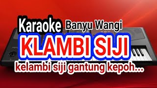 Karaoke Klambi Siji Banyuwangi Gandrong