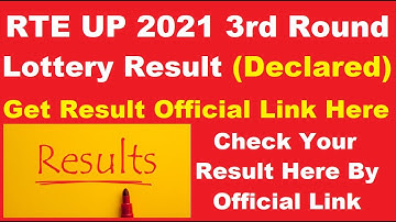 RTE UP 2021 3rd Round Lottery Result (Declared) - How To Check RTE UP Lottery Result 2021