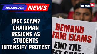 Jharkhand JPSC Exam Row Deepens | 11 Arrested, Chairman Resigns Amid Protest Storm | News18 screenshot 4