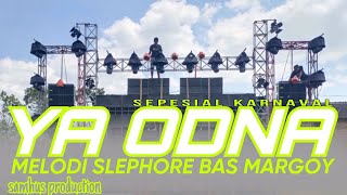 DJ YA ODNA SLEPHORE KARNAVAL NATION BAS MARGOY   ANDALAN RISWANDA SAMHUS PRODUCTION 69UNITY