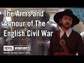 The Arms and Armour of The English Civil War