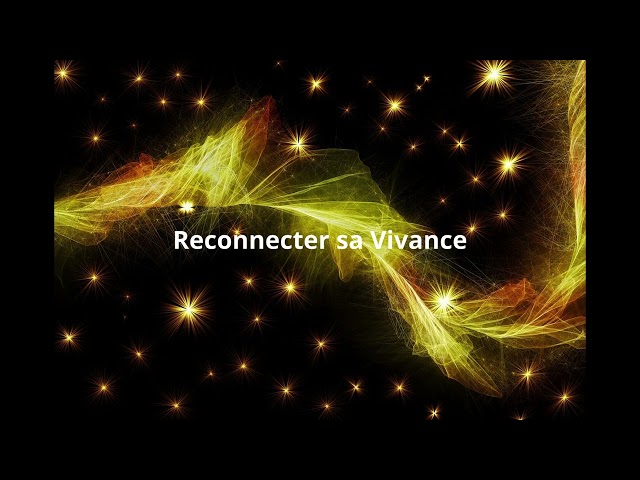 Reconnecter sa Vivance