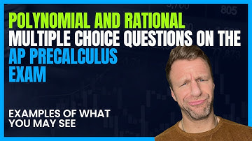 AP Precalculus - Polynomial and Rational Functions Practice Multiple Choice Questions