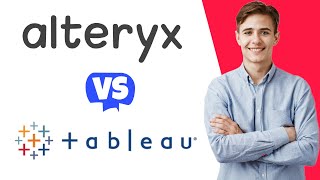 alteryx vs tableau - which one is better?