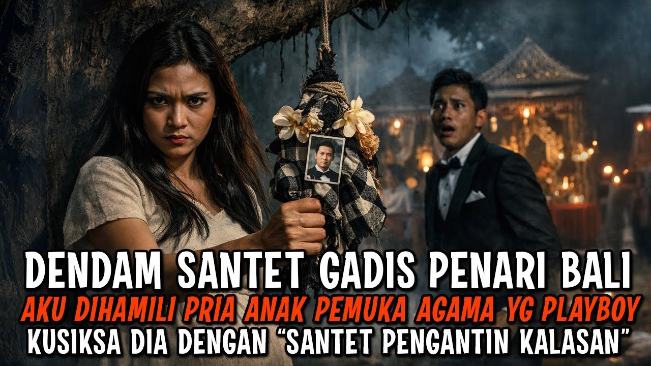 DENDAM SANTET PENGANTIN KALASAN! PENARI BALI DIHAMILI ANAK USTAD, KEMALUANNYA BUSUK DAN GOSONG!