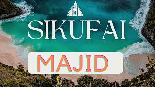 MAJID -SIKUFAI