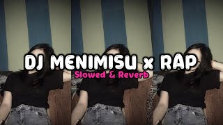 Dj Menimisu X Rap Slowed U0026 Reverb 