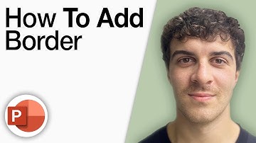 How To Add Border in Powerpoint [2025 Full Guide]