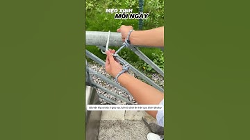 Cách Tháo Dây Trói Cực Nhanh