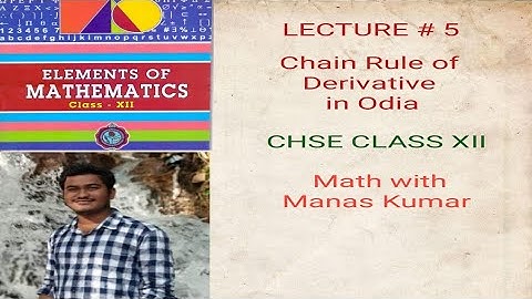 LECTURE # 5 CHAIN RULE OF DERIVATIVE IN ODIA CHSE CLASS XII