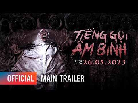 TIẾNG GỌI ÂM BINH - Main Trailer | Khởi chiếu: 26.05.2023
