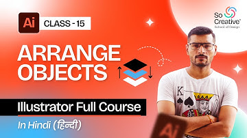 How to Arrange Objects in Illustrator | Bring to Front & Back Explained #illustratortutorial #hindi