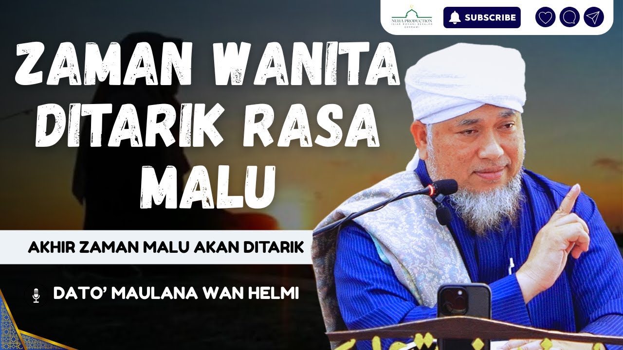 Wanita Sekarang Semakin Terhakis Sifat Malu Tanda Akhir Zaman Sedang Berlaku | Dato' Maulana Helmi