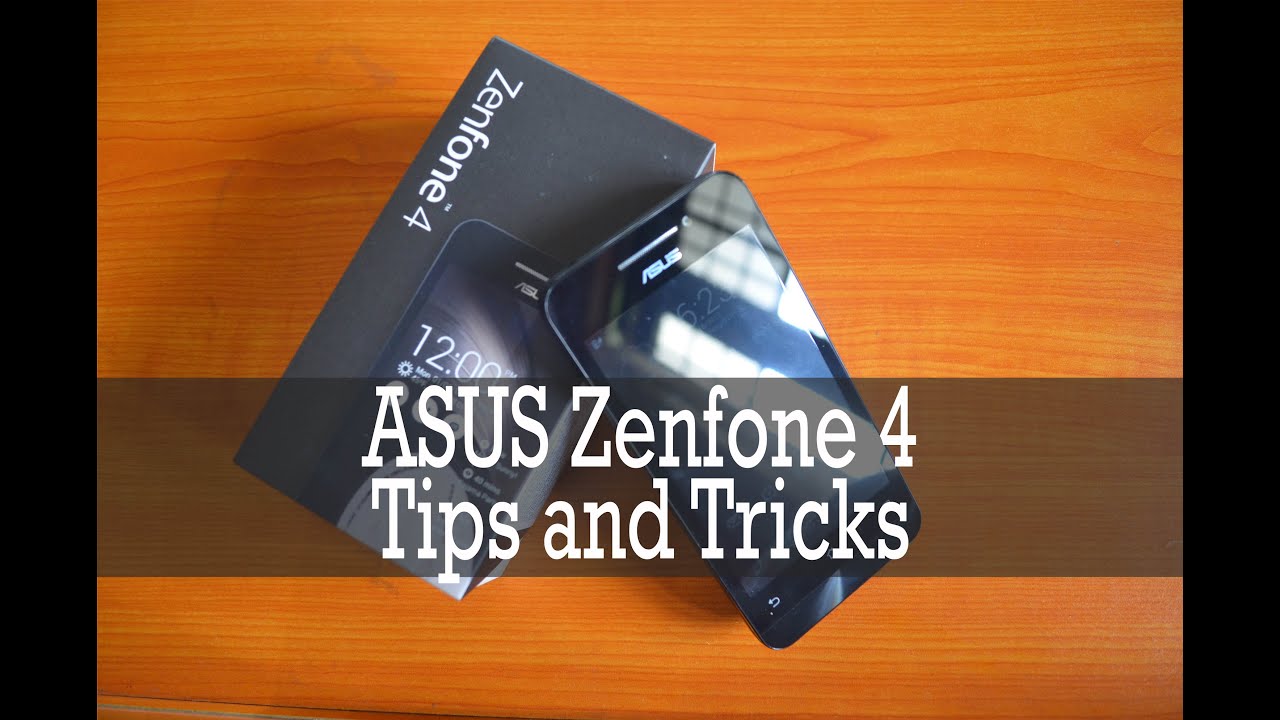 ASUS Zenfone 4 Tips and Tricks - YouTube