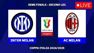 🔴 INTER MILAN VS AC MILAN COPPA ITALIA 2024/2025 SEMI FINAL 2ND LEG PREVIEW, LIVE MATCH TODAY