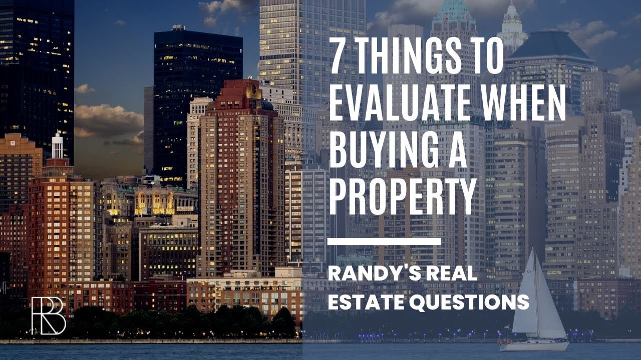 7 THINGS TO EVALUATE WHEN BUYING A PROPERTY IN NYC Randy's Real